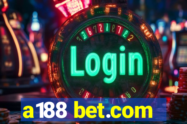 a188 bet.com